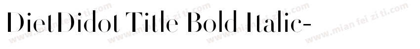DietDidot Title Bold Italic字体转换